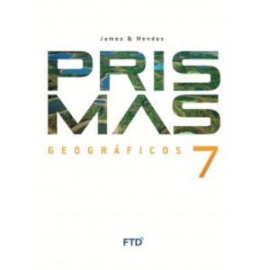 PRISMAS GEOGRÁFICOS 7º ANO - FTD - DIDÁTICOS
