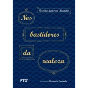 Nos bastidores da realeza - FTD - PARADIDÁTICOS