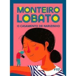 O casamento de Narizinho - FTD - PARADIDÁTICOS