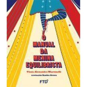 O MANUAL DA MENINA EQUILIBRISTA - FTD - PARADIDÁTICOS