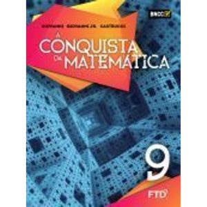 A CONQUISTA DA MATEMÁTICA - 9º ANO - FTD - DIDÁTICOS