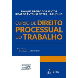 CURSO DE DIREITO PROCESSUAL DO TRABALHO - ATLAS