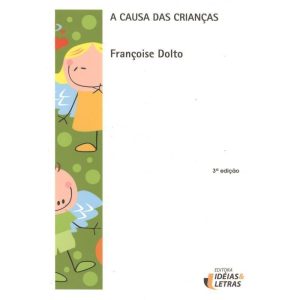 CAUSA DAS CRIANCAS, A - EDITORA IDEIAS & LETRAS