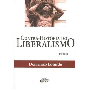 CONTRA-HISTORIA DO LIBERALISMO - EDITORA IDEIAS & LETRAS