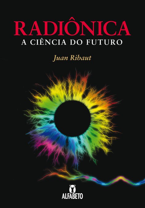 Radiônica: A Ciencia do Futuro