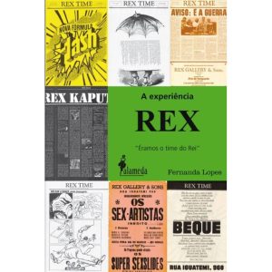 A experiência Rex: "éramos o time do rei" - ALAMEDA CASA EDITORIAL