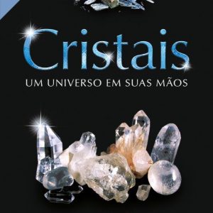 Cristais: Um universo em suas mãos - ALFABETO