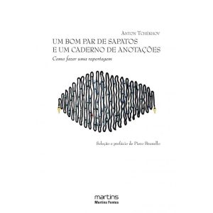 Um bom par de sapatos e um caderno de anotações: c - MARTINS EDITORA