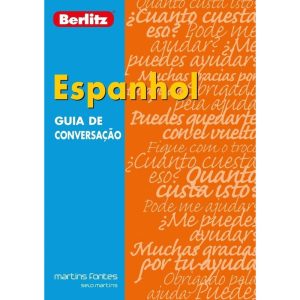 Guia de conversação Berlitz: espanhol - MARTINS EDITORA