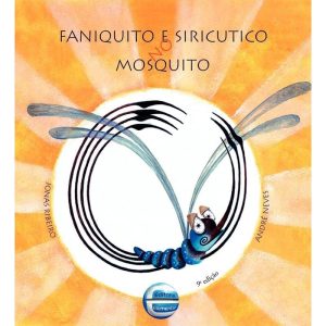 Faniquito e siricutico no mosquito - ELEMENTAR PUBLICACOES EDITORA LTDA - ME