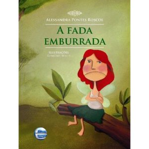 A fada emburrada - ELEMENTAR PUBLICACOES EDITORA LTDA - ME