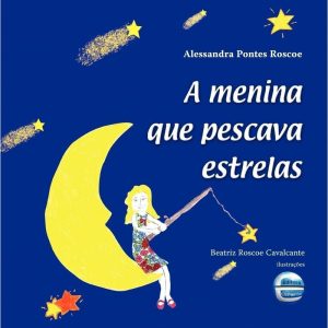 A menina que pescava estrelas - ELEMENTAR PUBLICACOES EDITORA LTDA - ME