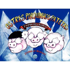 Os três porquinhos patetas e o lobo mal-humorado - ELEMENTAR PUBLICACOES EDITORA LTDA - ME