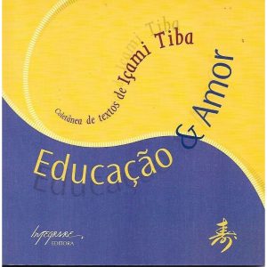 EDUCACAO E AMOR - 1ª - INTEGRARE EDITORA