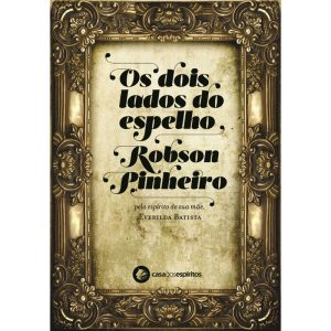 OS DOIS LADOS DO ESPELHO - CASA DOS ESPÍRITOS