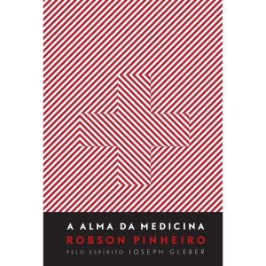 A ALMA DA MEDICINA - CASA DOS ESPÍRITOS