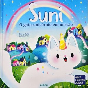 SUNI O GATO-UNICÓRNIO EM MISSÃO - AUZOU