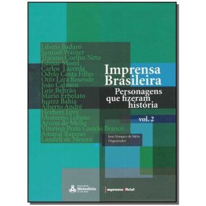 IMPRENSA BRASILEIRA 1808-2008: PERSONAGENS QUE FIZ - IMESP - IMPRENSA OFICIAL