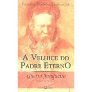 A VELHICE DO PADRE ETERNO - MARTIN CLARET