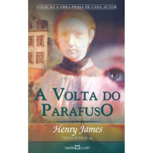 VOLTA DO PARAFUSO, A - MARTIN CLARET