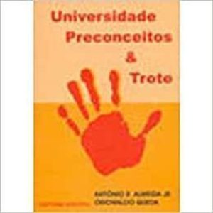 UNIVERSIDADE, PRECONCETOS E TROTES - HUCITEC 50