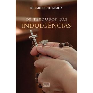 O TESOURO DAS INDULGÊNCIAS - SALVE MARIA SALVE JOSE (CD)