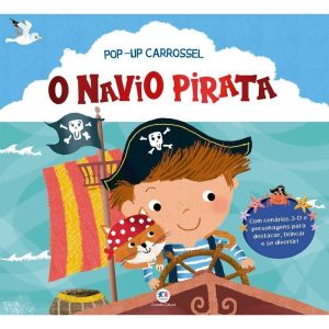 O NAVIO PIRATA - LIVRO POUP-UP CARROSSEL - CIRANDA CULTURAL