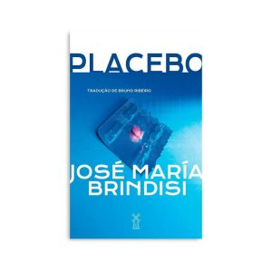 PLACEBO - EDITORA MOINHOS