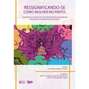 RESSIGNIFICANDO-SE COMO MULHER NO PARTO - CRIVO EDITORIAL
