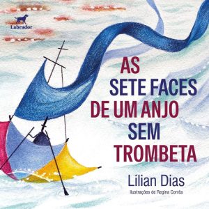 AS SETE FACES DE UM ANJO SEM TROMBETA - EDITORA LABRADOR