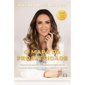 O mapa da prosperidade: práticas milenares para vencer seus medos, alcançar seus objetivos e realizar seus sonhos - CITADEL