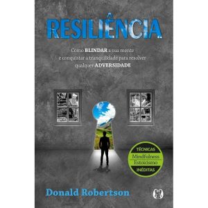 Resiliência: como blindar a sua mente e conquistar a tranquilidade para resolver qualquer adversidade - CITADEL