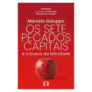 Os Sete Pecados Capitais e a Busca da Felicidade - CITADEL