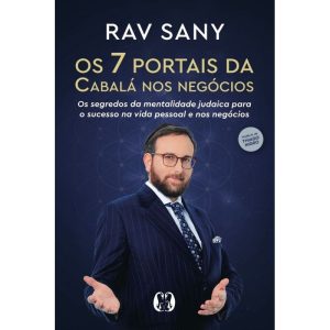 Os 7 Portais da Cabalá nos Negócios: Os segredos da mentalidade judaica para o sucesso na vida pessoal e nos negócios. - CITADEL