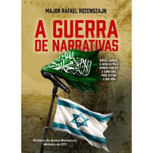 A guerra de narrativas: Israel, Hamas, a batalha pela opinião pública e como isso pode afetar a sua vida. - CITADEL