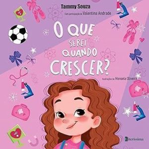 O QUE SEREI QUANDO CRESCER? - LITERISSIMA EDITORA