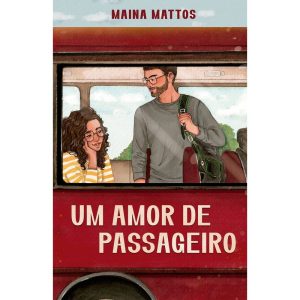UM AMOR DE PASSAGEIRO - EMBARQUE NESSA COMÉDIA ROMÂNTICA REPLETA DE REVELAÇÕES INESPERADAS E DILEMAS DO CORAÇÃO - THOMAS NELSON BRASIL