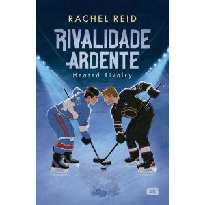 RIVALIDADE ARDENTE - HEATED RIVALRY: O ROMANCE ESPORTIVO HOT QUE INSPIROU A SÉRIE DE TV - GLOBO ALT