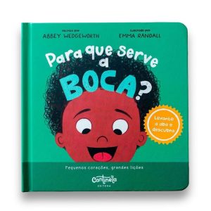 Para que serve a boca? - CANTINELA & LITERATURA EDITORA LTDA