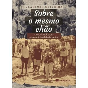 SOBRE O MESMO CHÃO - RECRIAR
