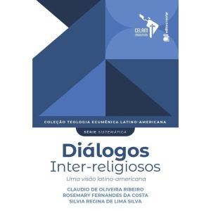 DIÁLOGOS INTER-RELIGIOSOS - UMA VISÃO LATINO-AMERICANA - RECRIAR
