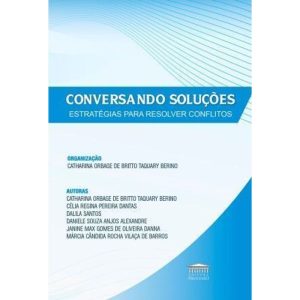 Conversando soluções - Estratégias para resolver conflitos - EDITORA PROCESSO