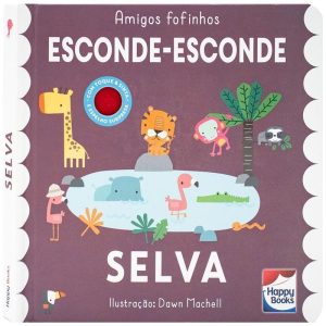 AMIGOS FOFINHOS - ESCONDE-ESCONDE: SELVA - HAPPY BOOKS