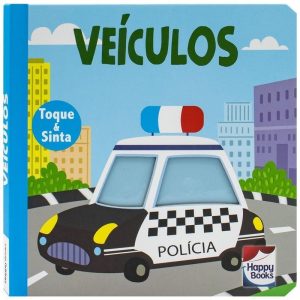 ANIMAIS FOFUCHOS - TOQUE E SINTA: VEÍCULOS - HAPPY BOOKS