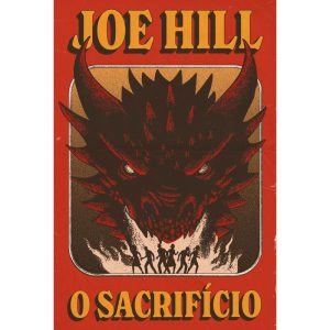 O SACRIFÍCIO - O RETORNO INÉDITO E ATERRORIZANTE DE JOE HILL - HARPERCOLLINS