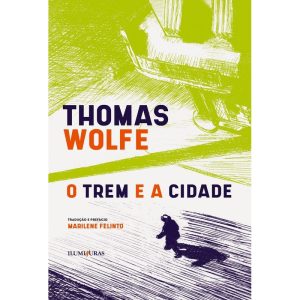 O TREM E A CIDADE - ILUMINURAS