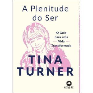 A plenitude do ser: o guia para uma vida transformada - ALTA LIFE