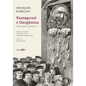 Pantagruel e Gargântua: Obras Completas de Rabelais - 1 - EDITORA 34