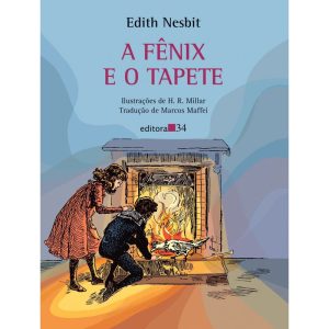 A fênix e o tapete - EDITORA 34