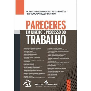 PARECERES EM DIREITO E PROCESSO DO TRABALHO - EDITORA JH MIZUNO